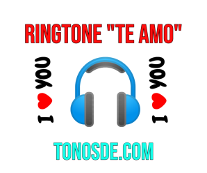 Tono te amo para celular